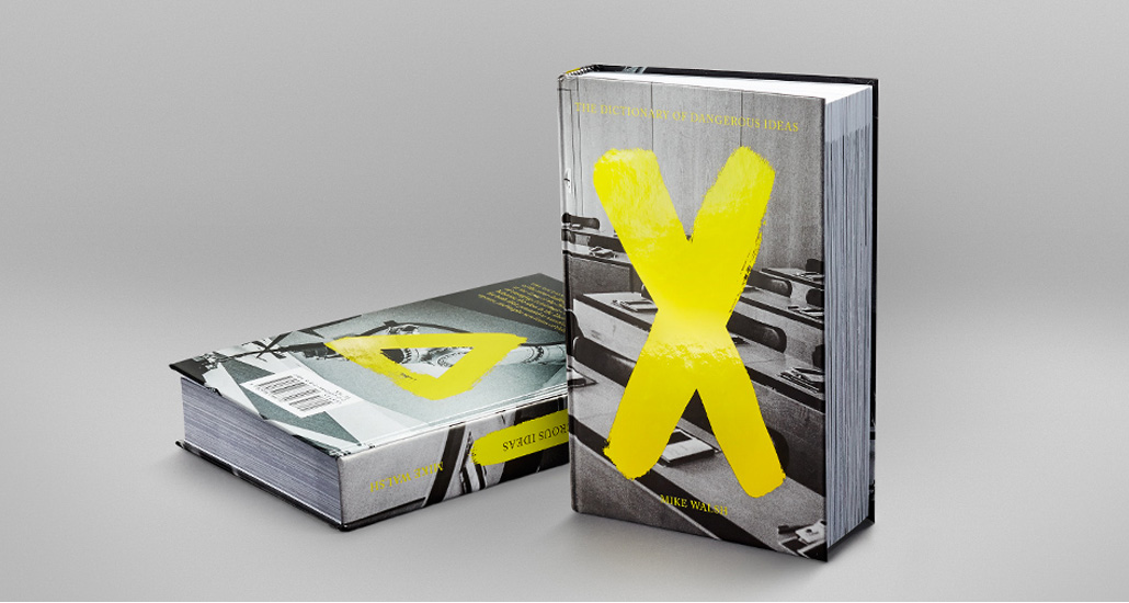 The dictionary of dangerous ideas es de la autoría de Mike Walsh.