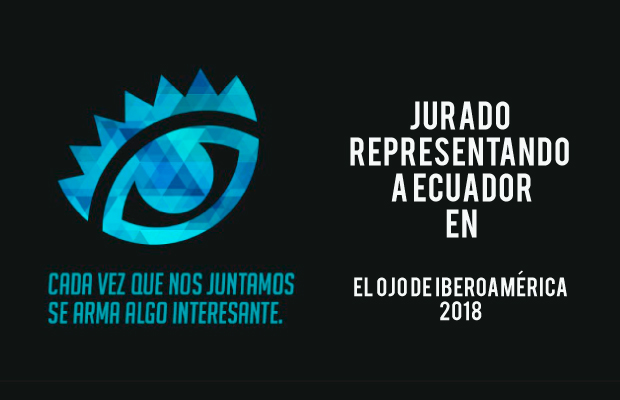  Jurado ecuatoriano en el Ojo de Iberoamérica 2018
