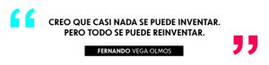 Quote-005-Fernando-Vega-Olmos-Reinvention