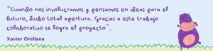 “Cuando empezamos a involucrarnos con la causa y pensar en nuevas ideas para el futuro, siempre hubo total apertura, y las propuestas fueron recibidas positivamente. Gracias a este trabajo colaborativo se logró el proyecto”.