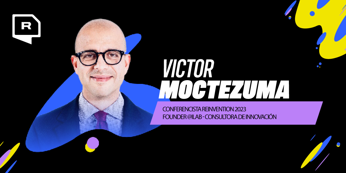  Resiliencia frente a la volatilidad del mercado, la clave que Víctor Moctezuma, nos enseña de cara a la 4ta Revolución Industrial.