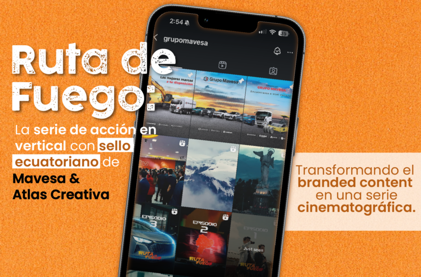  Ruta de Fuego: La serie de acción en vertical con sello ecuatoriano de Mavesa y Atlas Creativa