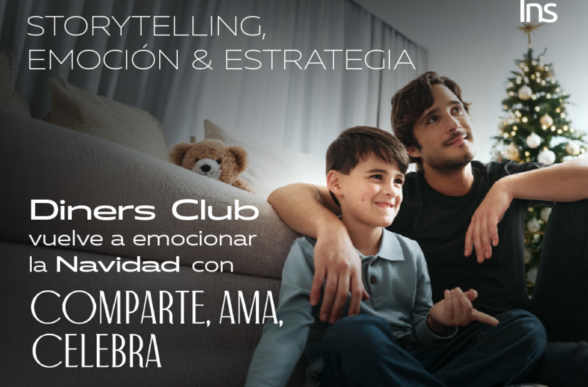  “Comparte, Ama, Celebra”: Diners Club apuesta nuevamente por el storytelling como motor de marca y negocio